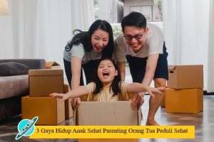 3 Gaya Hidup Anak Sehat Parenting Orang Tua Peduli Sehat